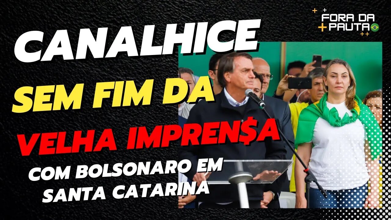 Canalhice da mídia com Bolsonaro e vice governadora de SC