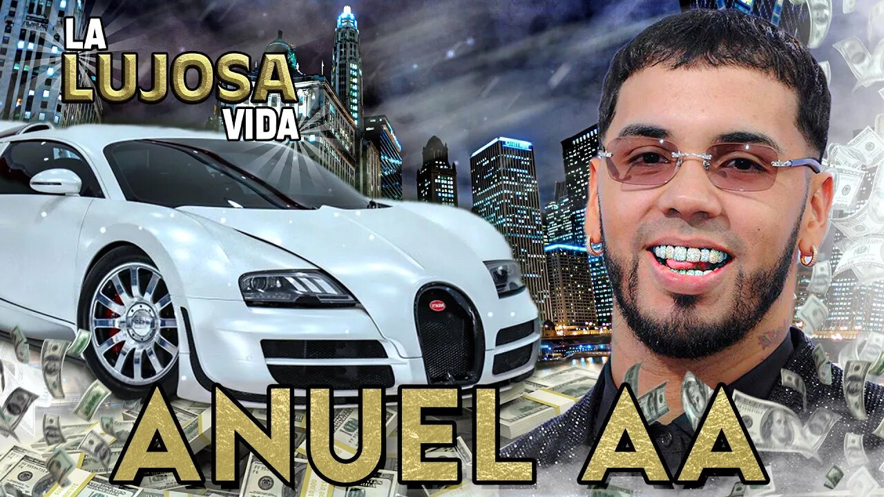 Anuel AA | La Lujosa Vida | ¿Cómo gasta su fortuna de $20 millones de dólares? 🤑