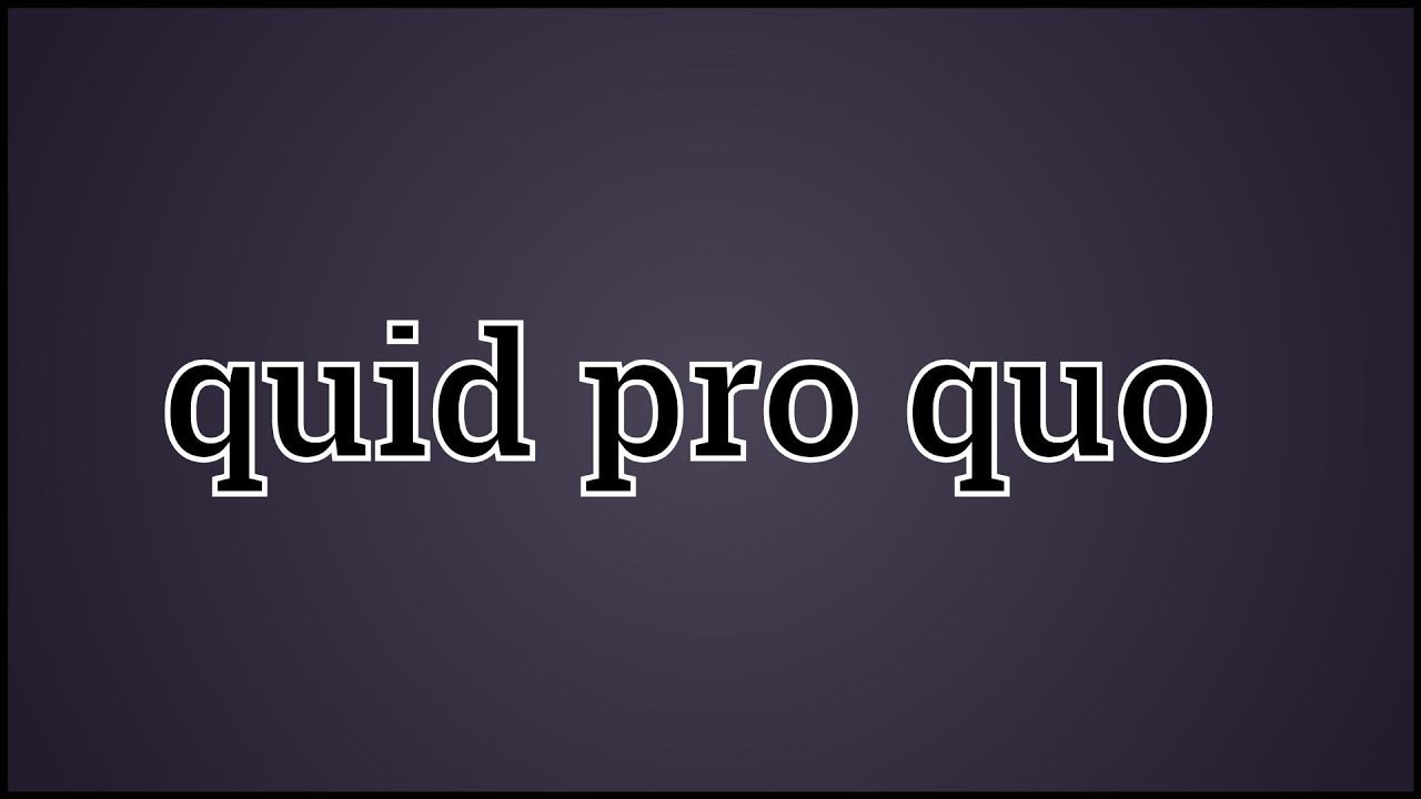 quid pro quo