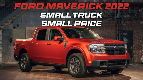 2022 Ford Maverick First Look: Small Truck, Small Price | Top Vehicle