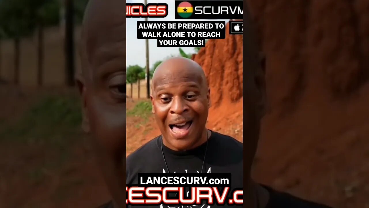 "ALWAYS BE PREPARED TO WALK ALONE TO REACH YOUR GOALS!" | @LANCESCURV