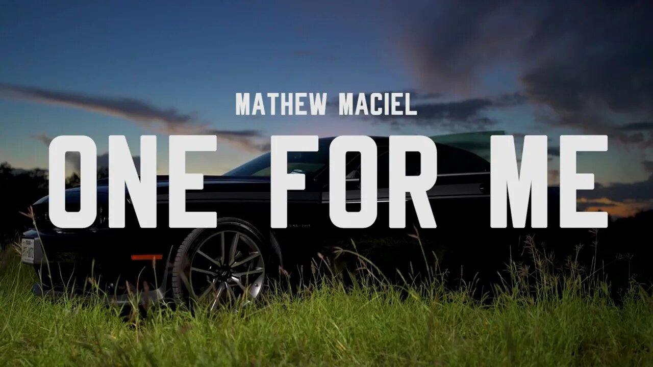 Mathew Maciel - "One for Me" (Official Teaser)