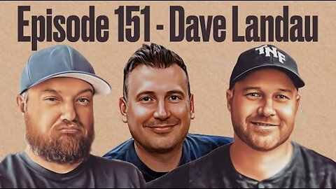 Ep.151 - Dave Landau