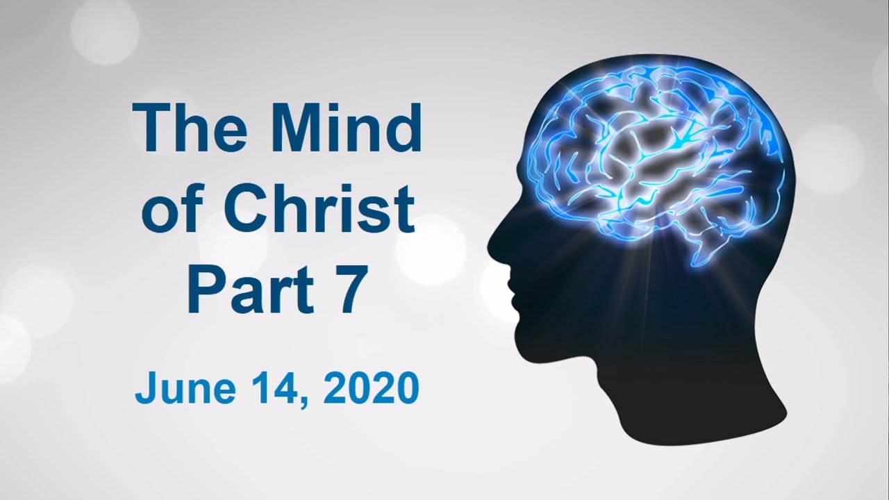 The Mind of Christ Part 7