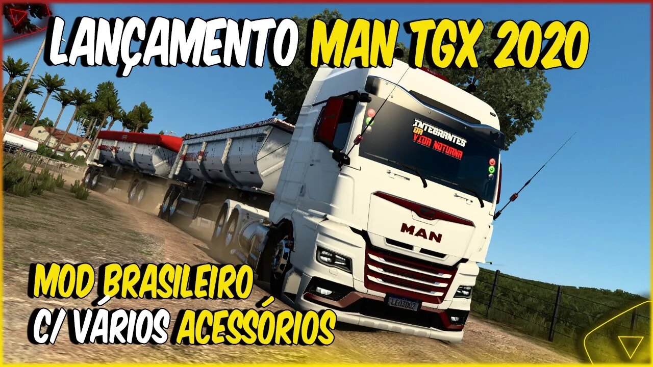 ETS2 1.47 MAN TGX 2020 BRASILEIRO QUALIFICADO COM VÁRIOS ACESSÓRIOS E VÁRIOS SONS DE MOTOR