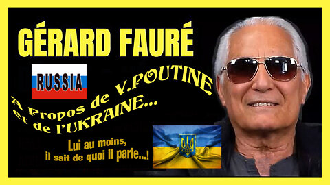 Gérard Fauré. A propos de Poutine en Ukraine...! (Hd 720)