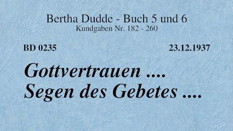 BD 0235 - GOTTVERTRAUEN .... SEGEN DES GEBETES ....