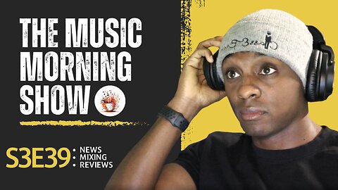 The Music Morning Show: Reviewing Your Music Live! - S3E39