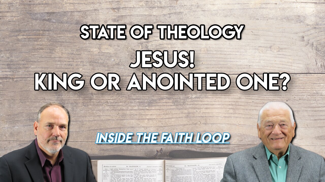 Jesus! King or Anointed One? | Inside the Faith Loop