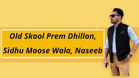 Old Skool Prem Dhillon, Sidhu Moose Wala, Naseeb Creator Zone Bass Boosted