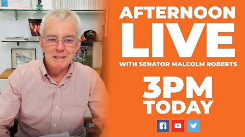 Friday Live with Senator Malcolm Roberts