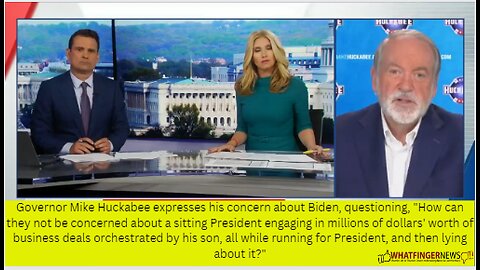 Governor Mike Huckabee expresses his concern about Biden