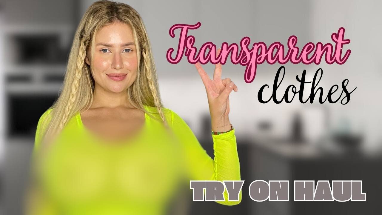 [4K] Try on Haul with Merelin | Transparent Clothing