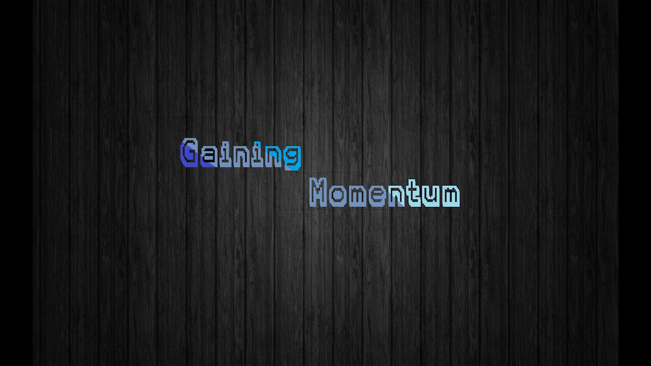 Gaining Momentum