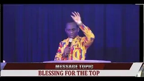 BLESSING FOR THE TOP - Dr Pastor Paul Enenche