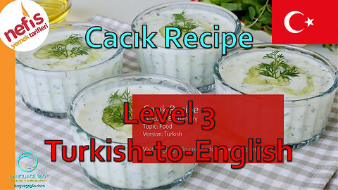 Cacık Recipe: Level 3 - Turkish-to-English