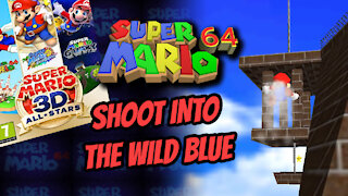 Super Mario 64 - Shoot Into The Wild Blue