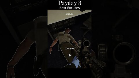 Payday 3 - Best Excuses - i saw a Really BIG Cockroach