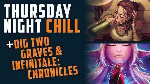 Thursday Night Chill w/ Dig Two Graves & Infinitale: Chronicles