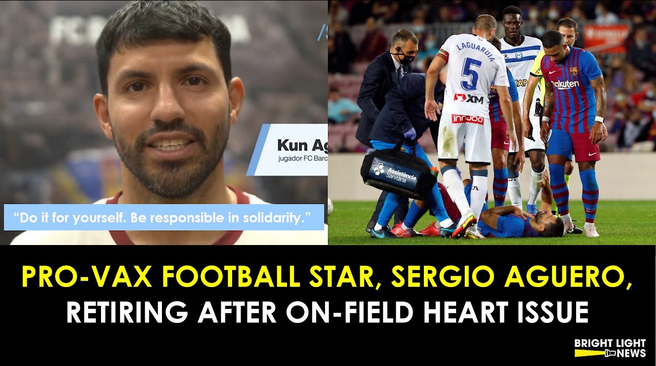 PRO-VACCINE FOOTBALL STAR, SERGIO AGUERO, UNEXPECTEDLY TO RETIRE