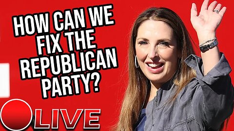 Live Discussion On How To Fix The GOP!