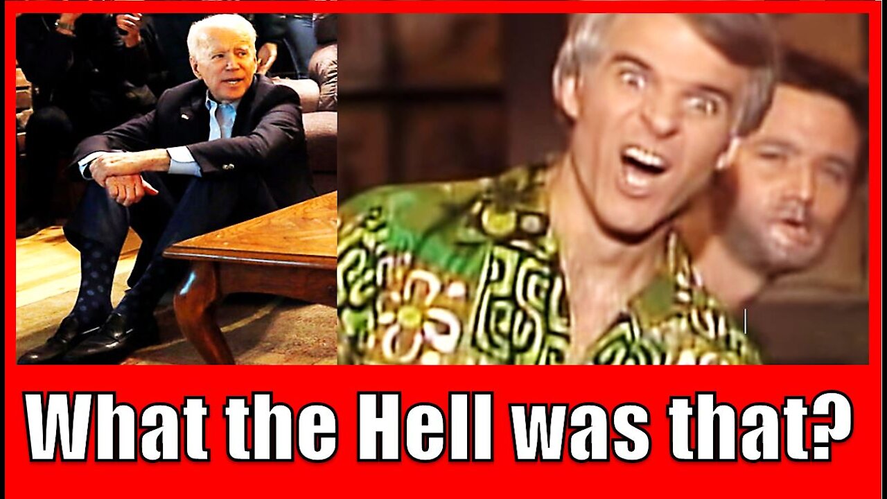 What the Hell Was That? Was Biden on the Floor? (Steve Martin SNL skit)