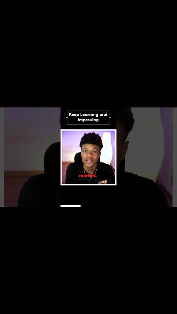 Keep learning and improving