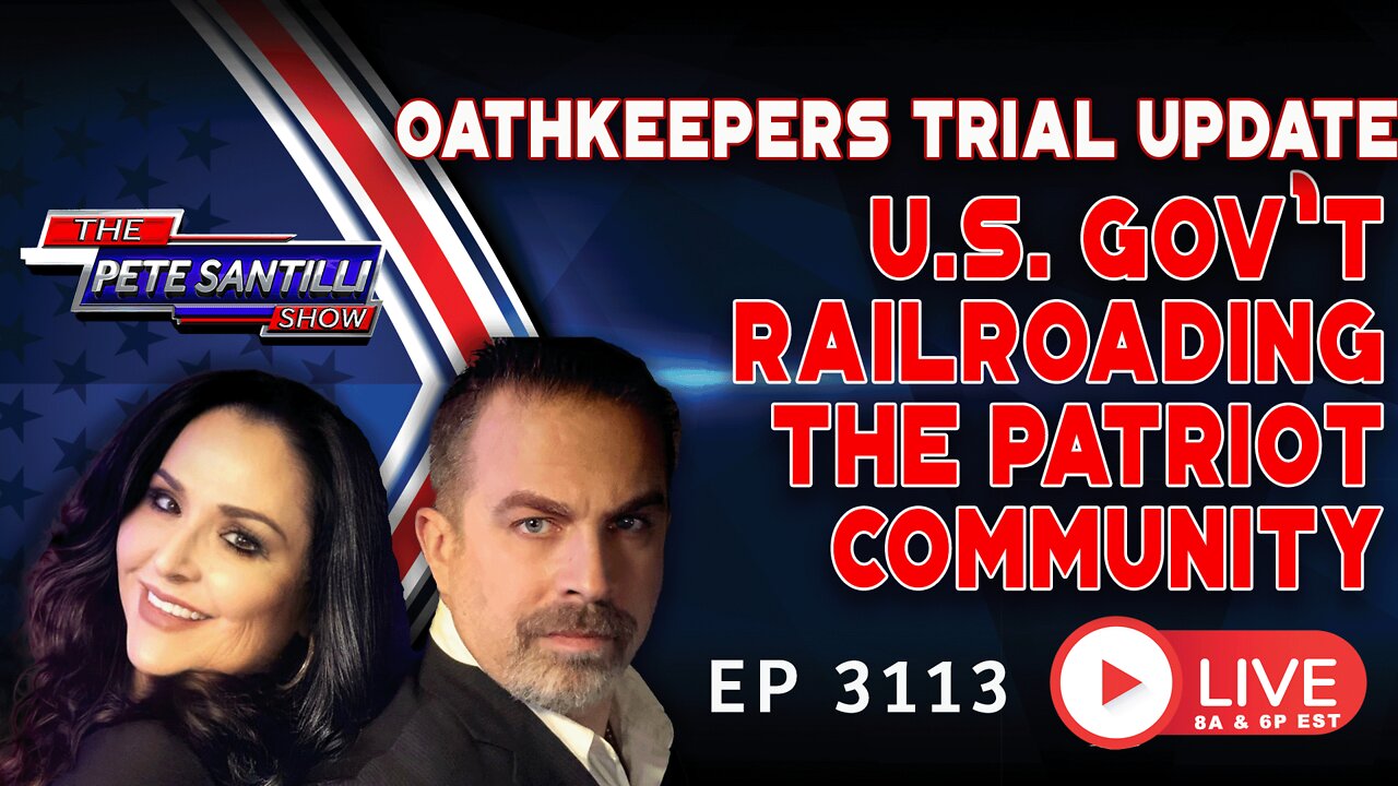 OATHKEEPERS TRIAL UPDATE: Biden DOJ Engaged In Full Scale Assault On Patriot Community | EP 3013-8AM