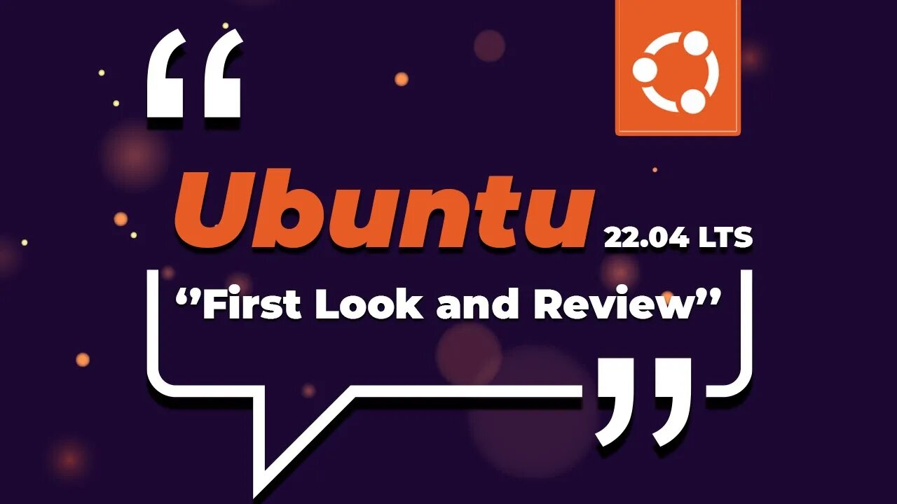 Ubuntu 22 04 First look and Review