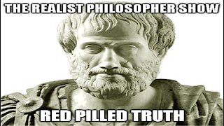 Red Pilled Truth, "The Realist Philosopher Show!" Live At 5:00PM