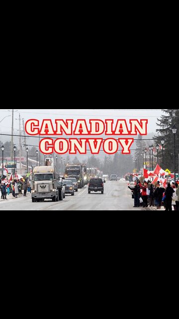 Canada Revolts! Truck Convoy 2022 to Ottawa