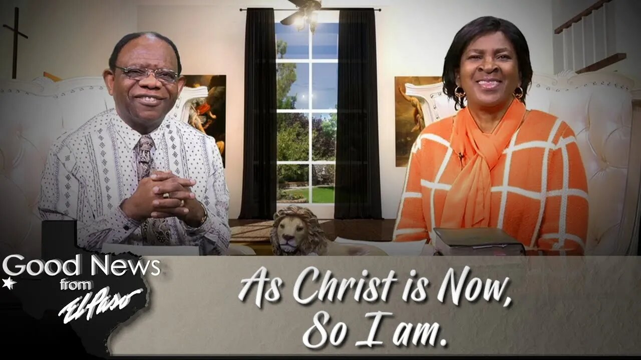 "As Christ is Now, So I am" Good News From El Paso (03-06-23)