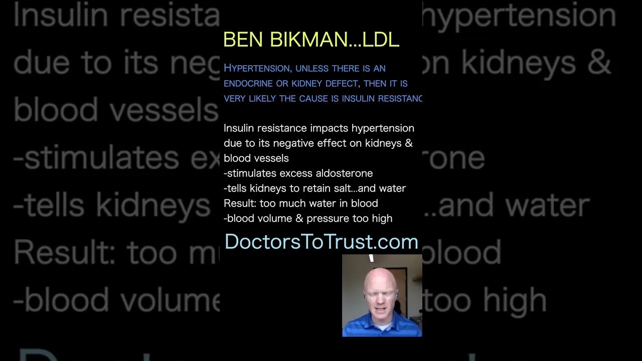 BEN BIKMAN. Hypertension is MOSTLY caused by insulin resistance. Yes...excess insulin