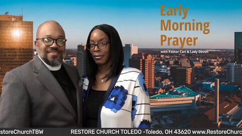 Early morning prayer with Pastor Carl & Lady Devon Mitchell