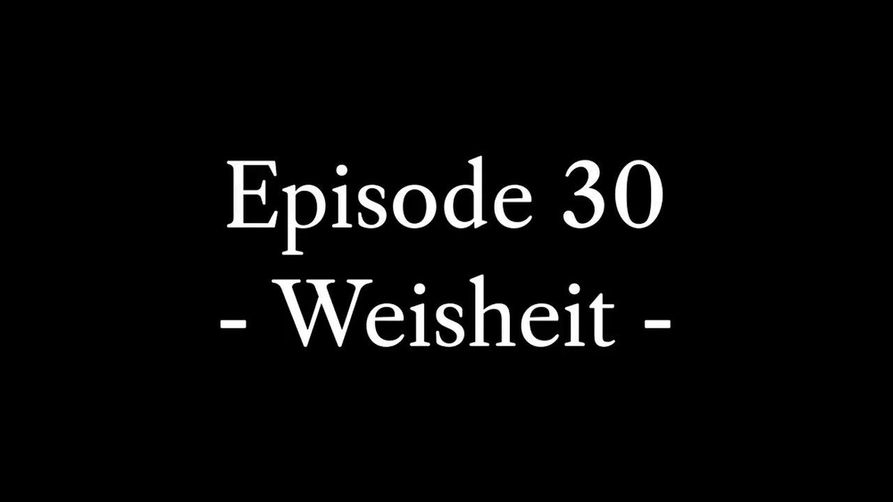 Episode 30: Weisheit