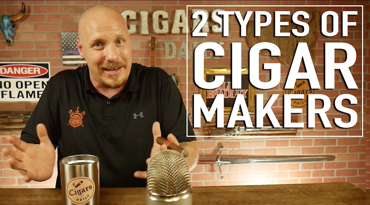 There Are Only 2 Types of Cigar Makers