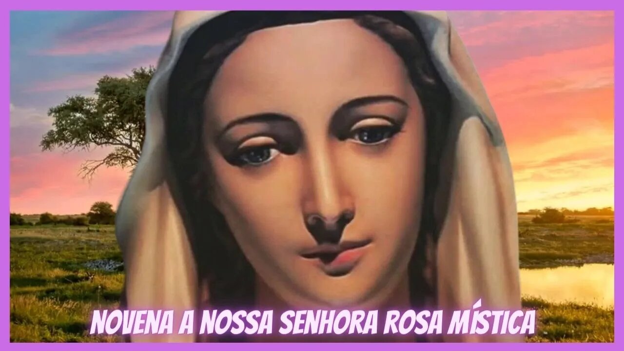 Novena a Nossa Senhora da Rosa Mística #novena #nossasenhora #rosamística #cura