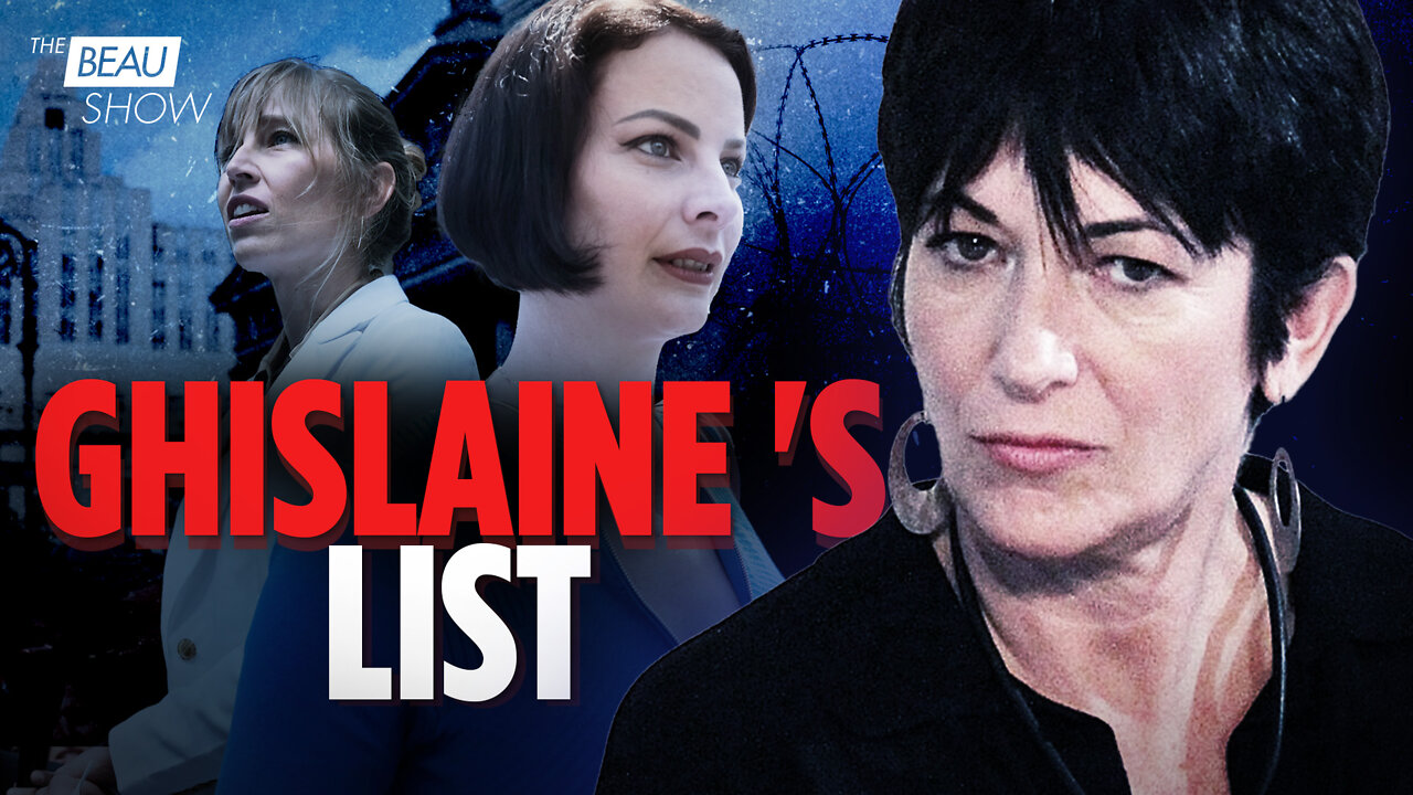 Where Is The Ghislaine Maxwell List? | The Beau Show