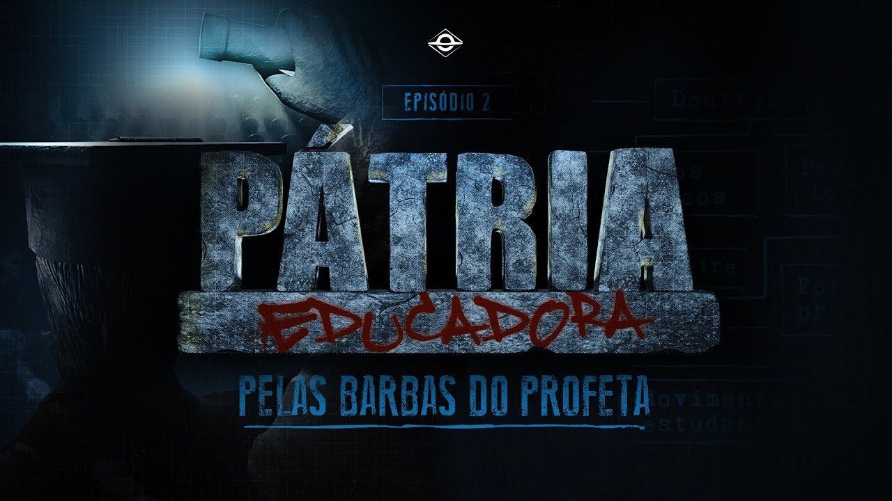 Vamos Acordar Brasil - Pelas Barbas do Profeta: Pátria Educadora CapíT-02