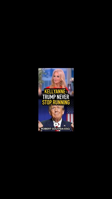 KellyAnne: Trump Never STOPPED Running #shorts