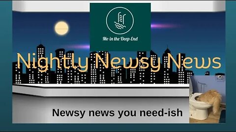 Nightly Newsy News 8/13/2023