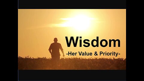 Wisdom -The Principal Thing, part 26