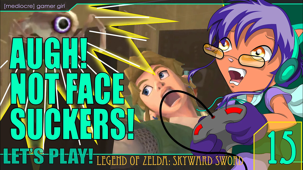 Temple of Sand, Time, and FACE SUCKERS! (Let's Play Skyward Sword - 15)