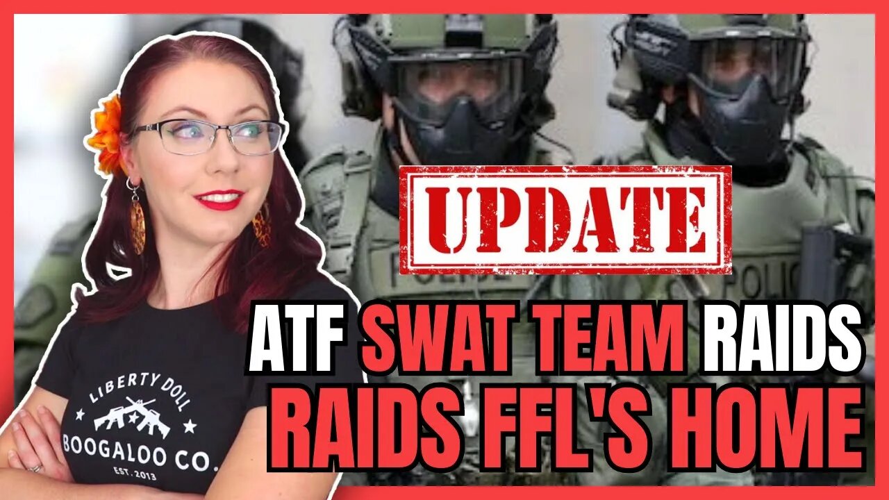 UPDATE: ATF SWAT Team Raids FFL's Home