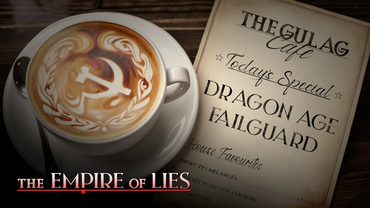 The Empire of Lies Gulag Café: Dragon Age Failguard (Veilguard)