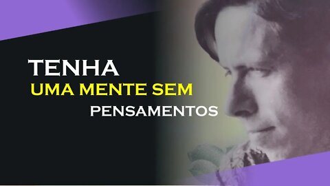 39, COMO TER UMA MENTE SEM PENSAMENTOS, ALAN WATTS DUBLADO, ECKHART TOLLE DUBLADO