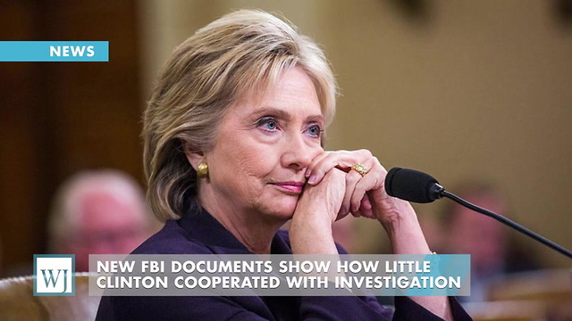 New FBI Documents Show How Little Clinton Cooperated With Investigation