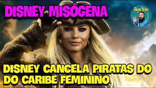 Disney Não Dá Valor as Mulheres e Cancela Piratas Feminino