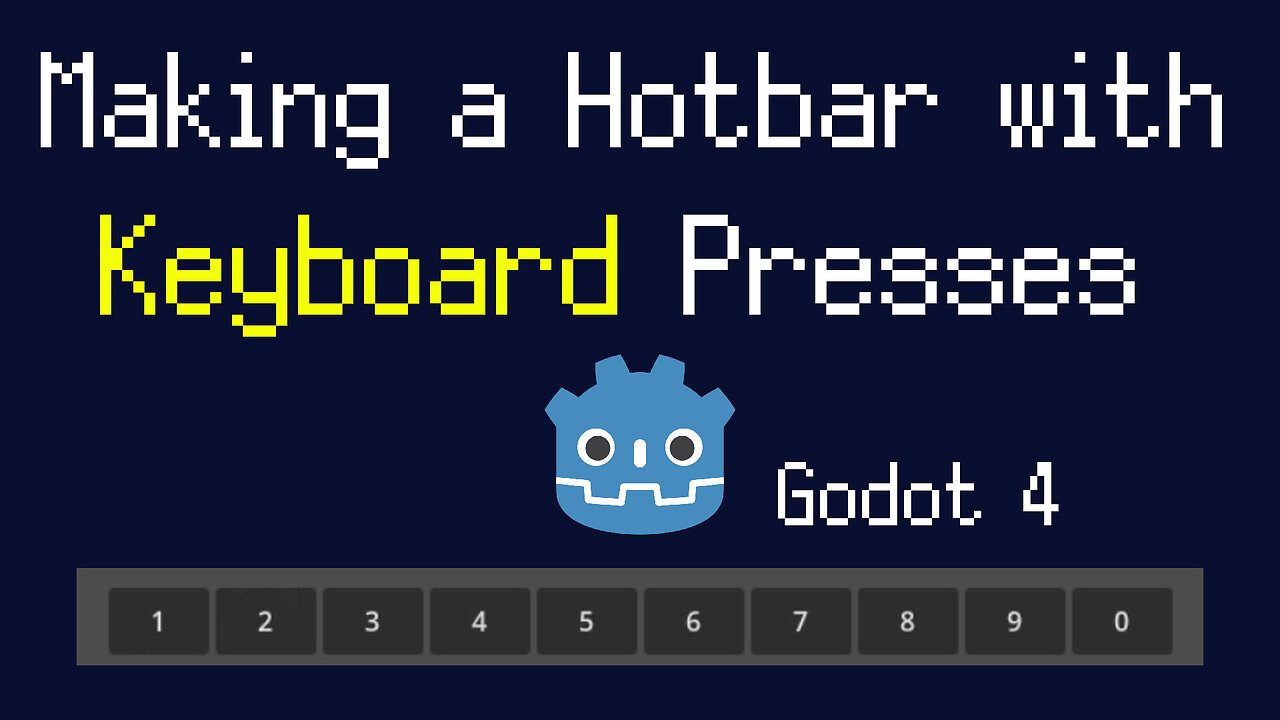 How to Setup Hotbar with Keyboard Button Presses in Godot 4.x