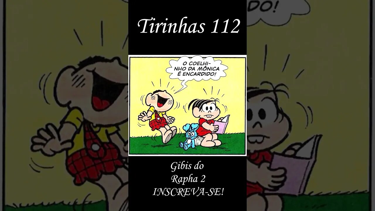 Tirinhas da Turma da Mônica nº 112 | Gibis do Rapha 2